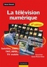 Hervé Benoit - La télévision numérique - Satellite, câble, TNT, ADSL, TV mobile.