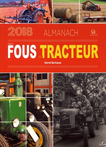 Hervé Berteaux - Almanach des fous du tracteur.