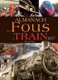 Hervé Berteaux - Almanach des fous du train.
