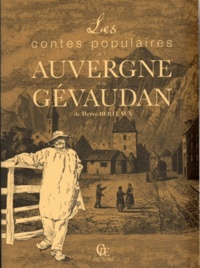 Hervé Berteaux - Les Contes populaires de l'Auvergne et du Gévaudan.