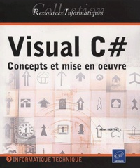 Hervé Berthet - Visual C#. Concepts Et Mise En Oeuvre.