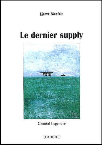 Hervé Bienfait - Le Dernier Supply.