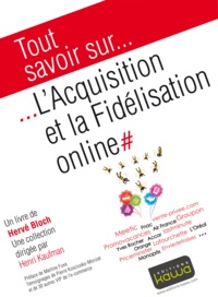 Hervé Bloch - L'acquisition et la fidélisation online.