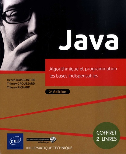 Hervé Boisgontier et Thierry Groussard - Algorithmique - Des bases à la Programmation Orientée Objet en Java ; Java 11 - Les fondamentaux du langage (avec exercices pratiques et corrigés) - Coffret en 2 volumes.