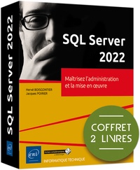 Hervé Boisgontier et Jacques Poirier - SQL Server 2022 - Coffret en 2 volumes : Maîtrisez l'administration et la mise en œuvre.