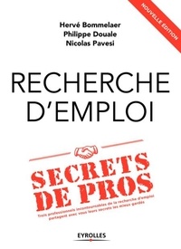 Hervé Bommelaer et Philippe Douale - Recherche d'emploi : secrets de pros - Trois professionnels incontournables de la recherche d'emploi partagent avec vous leurs secrets les mieux gardés.