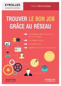Livre complet pdf téléchargement gratuit Trouver le bon job grâce au réseau (French Edition) par Hervé Bommelaer FB2 ePub DJVU 9782212568134