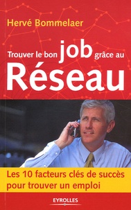 Hervé Bommelaer - Trouver le bon job grâce au Réseau.