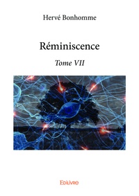 Hervé Bonhomme - Réminiscence - Tome VII.