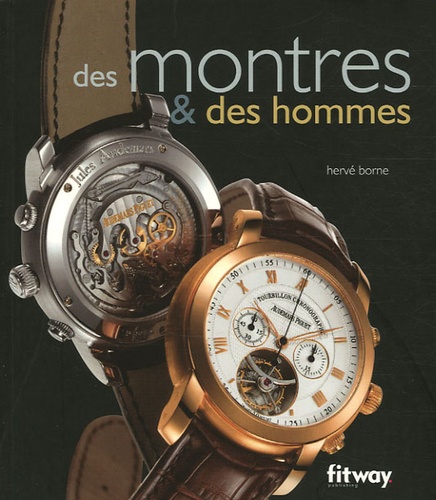Hervé Borne - Des montres & des hommes.