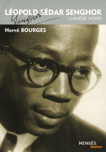 Hervé Bourges - Léopold Sédar Senghor - Lumière noire.