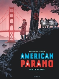 Hervé Bourhis et Lucas Varela - American Parano Tome 1 : Black House.
