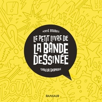 Hervé Bourhis et  Terreur graphique - Le petit livre de la bande dessinée.