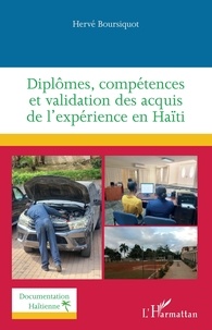 Téléchargement gratuit de livres Diplômes, compétences et validation des acquis de l'expérience en Haïti in French iBook FB2 par Hervé Boursiquot 9782140353260