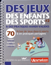 Hervé Brezot - Des jeux, des enfants, des sports & des pratiques handi-valides - Tome 2, 70 fiches de jeux dans 6 sports & en pratiques partagées.