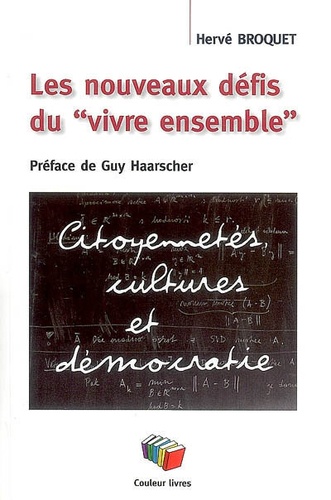 Hervé Broquet - Ecoles - Les nouveaux défis du vivre ensemble : citoyenneté, cultures et démocratie.