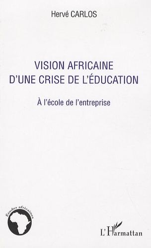 Vision africaine d'une crise de l'éducation. A l'école de l'entreprise