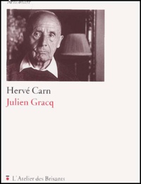 Hervé Carn - Julien Gracq.