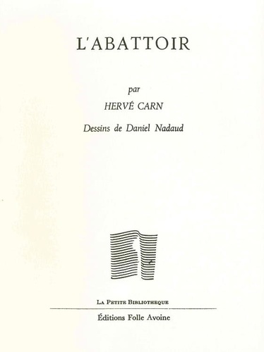 Hervé Carn - L'abattoir.