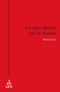Hervé Carn - Un jour dévoré par le monde.