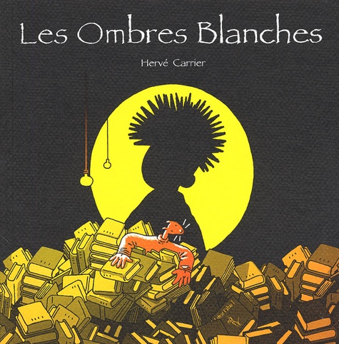 Hervé Carrier - Les Ombres Blanches.