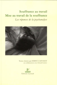 Souffrance au travail, mise au travail de la souffrance