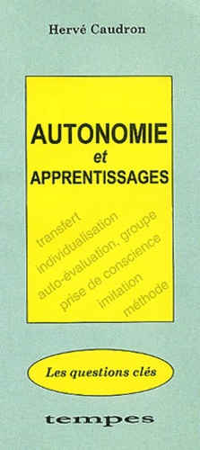 Hervé Caudron - Autonomie et apprentissages - Les questions clés.