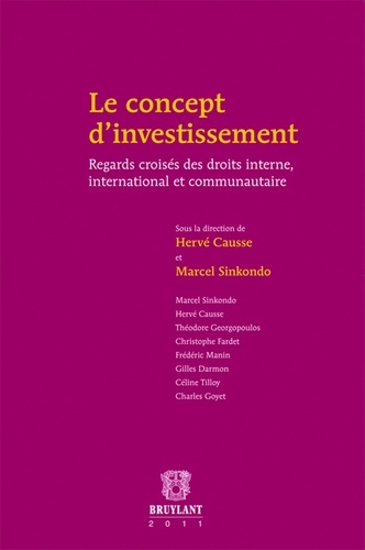 Hervé Causse et Marcel Sinkondo - Le concept d'investissement - Regards croisés des droits interne, international et communautaire.
