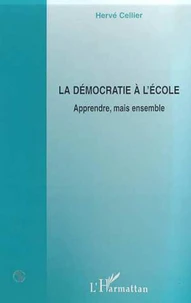 La démocratie à l'école. Apprendre, mais ensemble