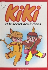 Hervé Chadenat et Lucy Pardo - Kiki (5). Kiki et le secret des Indiens.