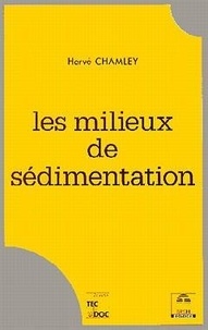 Hervé Chamley - Les milieux de sédimentation.