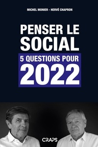 Hervé Chapron et Michel Monier - Penser le social : 5 questions pour 2022.