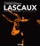La Grande histoire de Lascaux. De la Préhistoire au XXIe siècle
