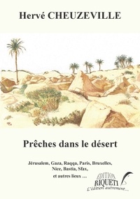 Hervé Cheuzeville - Prêches dans le désert.