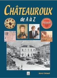 Hervé Chirault - Châteauroux de A à Z.