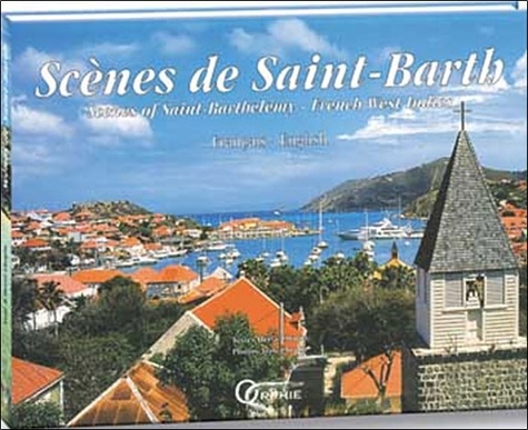 Hervé Chopin - Scènes de Saint-Barth - Scenes of Saint-Barthélémy, French West Indies, édition bilingue Français-Anglais.