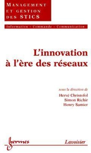Hervé Christofol et Simon Richir - L'innovation à l'ère des réseaux.