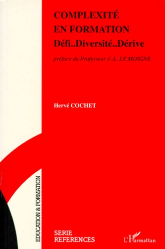 Hervé Cochet - Complexite En Formation. Defi...Diversite...Derive.