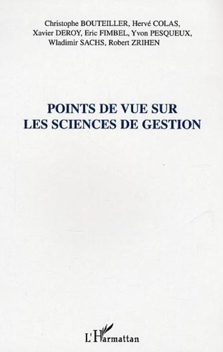 Hervé Colas et Xavier Deroy - Points de vue sur les sciences de gestion.