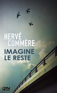Hervé COMMÈRE - Imagine le reste.