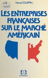 Hervé Couffin - Les entreprises françaises sur le marché américain.