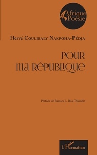 Hervé Coulibaly Nakpoha-pedja - Pour ma république.