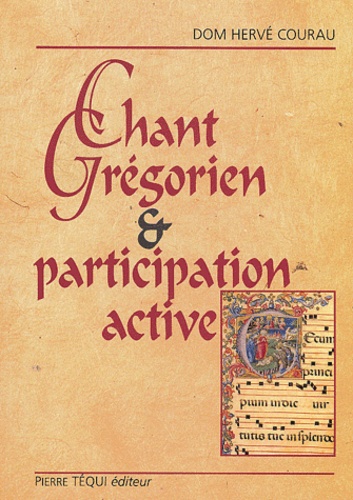 Hervé Courau - Chant grégorien et participation active.