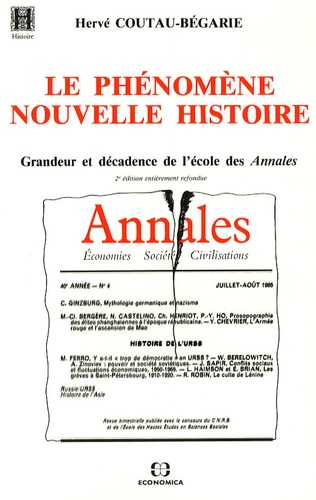 Hervé Coutau-Bégarie - Le Phénomène nouvelle histoire grandeur et décadence de l'école des Annales.
