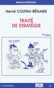 Hervé Coutau-Bégarie - Traité de stratégie.