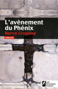 Hervé Croenne - Avènement du phénix.