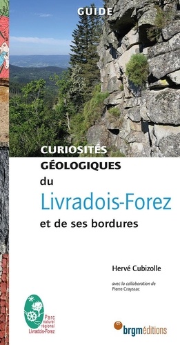 Curiosités géologiques du Livradois-Forez et de ses bordures