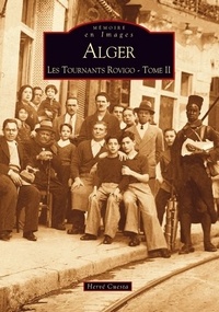 Hervé Cuesta - Alger, les Tournants Rovigo - Tome 2.