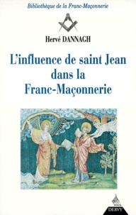 Hervé Dannagh - L'influence de saint Jean dans la franc-maçonnerie.