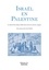 Israël en Palestine. Les Juifs de Terre Sainte au XIXe siècle à travers les écrits de voyageurs